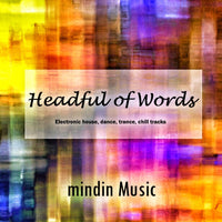 Headful of Words electronic songs album by mindin Music